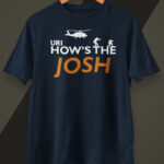 How's The Josh - Unisex T shirt