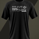 Brave Heart Mighty Souls - Unisex T Shirt